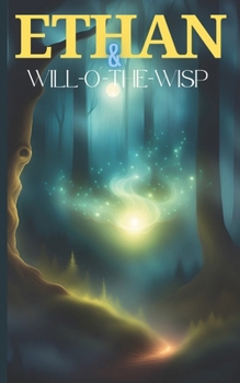 Paperback Ethan: and Will-O'-The-Wisp Book