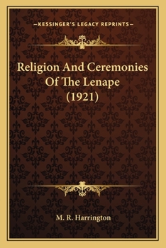 Paperback Religion And Ceremonies Of The Lenape (1921) Book