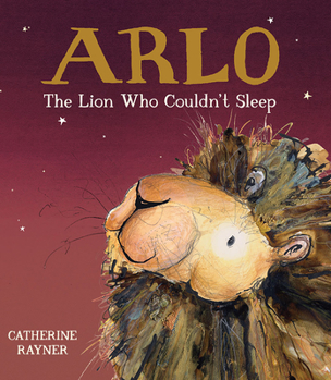 Hardcover Arlo the Lion Who Couldn't Sleep Book