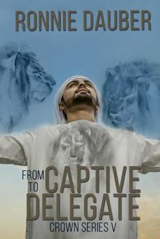Paperback From Captive to Delegate Book
