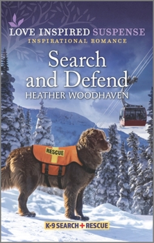 Search and Defend - Book #4 of the K-9 Search and Rescue