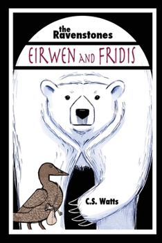 Paperback The Ravenstones: Eirwen and Fridis Book