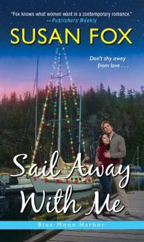 Sail Away with Me - Book #3 of the Blue Moon Harbor