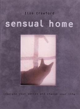 Paperback The Sensual Home: Liberate Your Senses and Change Your Life Book