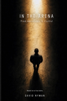 Paperback In the Arena: No One Is Coming. Build Anyway. Book