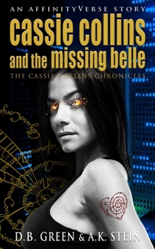 Paperback Cassie Collins and the Missing Belle: An AffinityVerse Story Book