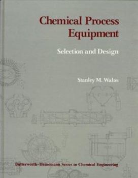 Hardcover Chemical Process Equipment: Selection and Design (Butterworth's Series in Chemical Engineering) Book