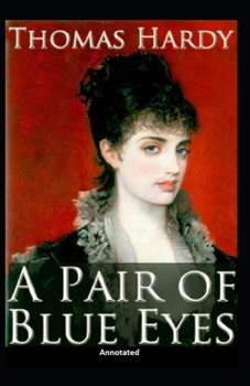 Paperback A Pair of Blue Eyes (Annotated) Book