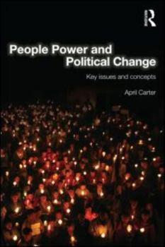 Paperback People Power and Political Change: Key Issues and Concepts Book