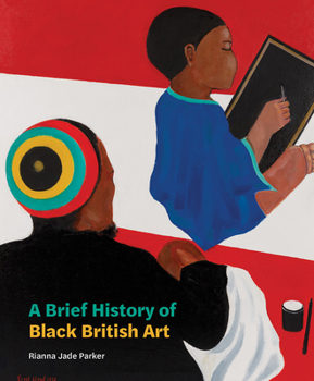 Paperback A Brief History of Black British Art Book