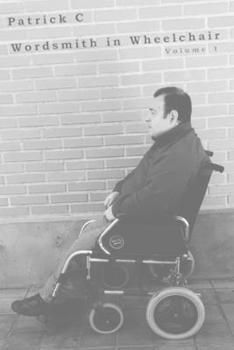 Paperback Wordsmith in Wheelchair: Volume 1 Book
