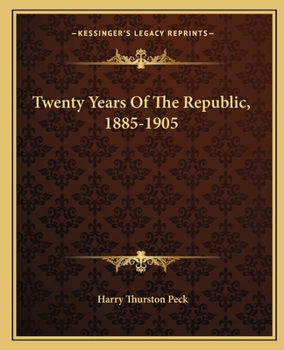 Twenty Years Of The Republic, 1885-1905
