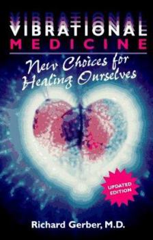 Paperback Vibrational Medicine: New Choices for Healing Ourselves Book