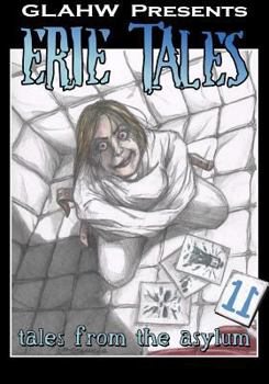 Paperback Erie Tales 11: Tales from the Asylum Book