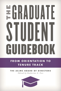 Paperback Graduate Student Guidebook: From Orientation to Tenure Track Book