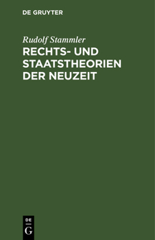 Hardcover Rechts- Und Staatstheorien Der Neuzeit: Leitsätze Zu Vorlesungen [German] Book