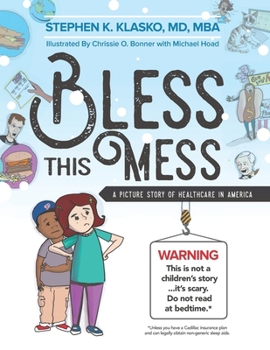 Paperback Bless This Mess: A Picture Story of Healthcare in America Book