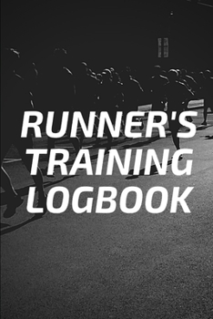Paperback Runner's Training Logbook: Runners Training Log: Undated Notebook Diary 25 Week Running Log - Faster Stronger - Training Program 5 Month Record L Book