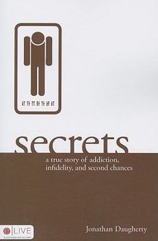 Paperback Secrets: A True Story of Addiction, Infidelity, and Second Chances Book