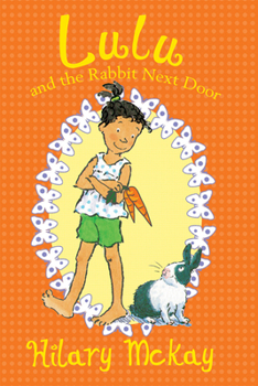 Lulu and the Rabbit Next Door - Book #4 of the Lulu