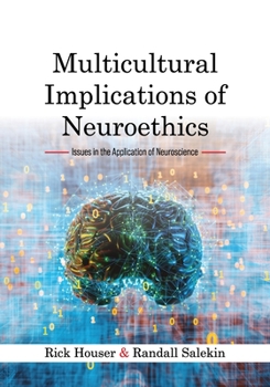Paperback Multicultural Implications of Neuroethics: Issues in the Application of Neuroscience Book