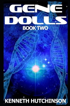 The Omega Event: Book Two: Ayo-Three and the Lost City - Book #2 of the Gene-Dolls