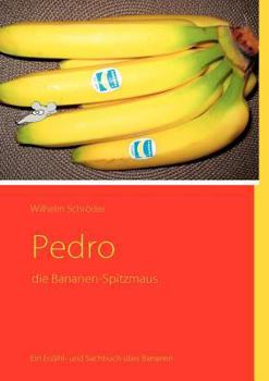 Paperback Pedro: die Bananen-Spitzmaus [German] Book