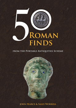 Paperback 50 Roman Finds: From the Portable Antiquities Scheme Book