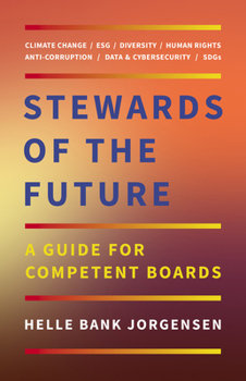 Hardcover Stewards of the Future: A Guide for Competent Boards Book