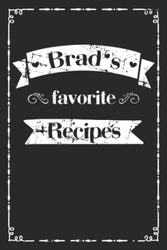 Paperback Brad's favorite recipes: personalized recipe book to write in 100 recipes incl. table of contents, blank recipe journal to Write in, blank reci Book