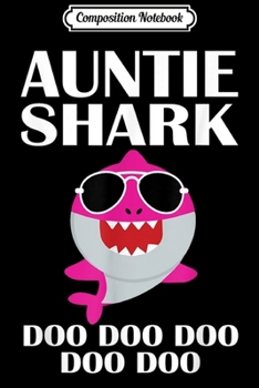 Paperback Composition Notebook: Auntie Shark Doo Doo Doo Family Gif Journal/Notebook Blank Lined Ruled 6x9 100 Pages Book