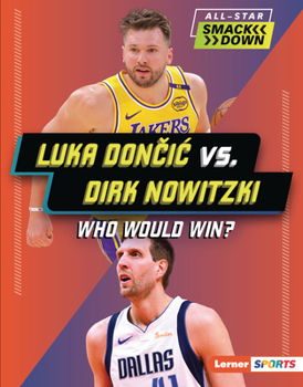 Luka Doncic vs. Dirk Nowitzki : Who Would Win?