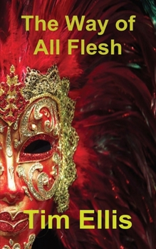 Paperback The Way of All Flesh Book