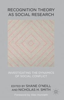 Hardcover Recognition Theory as Social Research: Investigating the Dynamics of Social Conflict Book