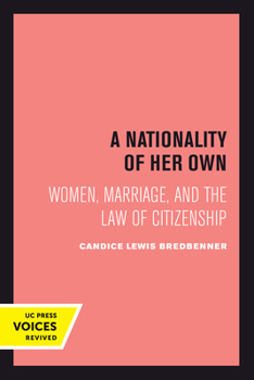 Paperback A Nationality of Her Own: Women, Marriage, and the Law of Citizenship Book