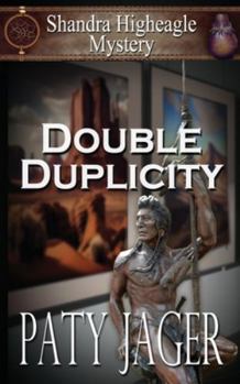Paperback Double Duplicity: A Shandra Higheagle Mystery Book