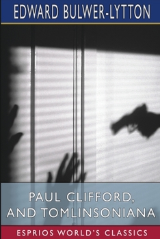 Paperback Paul Clifford, and Tomlinsoniana (Esprios Classics) Book