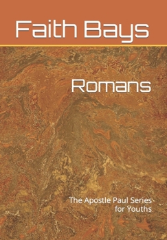 Paperback Romans: The Apostle Paul Series for Youths Book