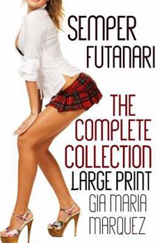 Paperback Semper Futanari: Large Print Edition: The Complete Collection [Large Print] Book
