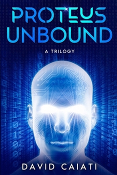 Paperback Proteus Unbound: A Trilogy: a trilogy Book