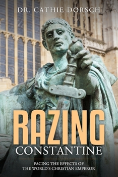 Paperback Razing Constantine: Facing the Effects of the World's Christian Emperor Book