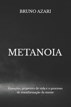 Paperback Metanoia: Emoções, propósito de vida e o processo de transformação da mente [Portuguese] Book