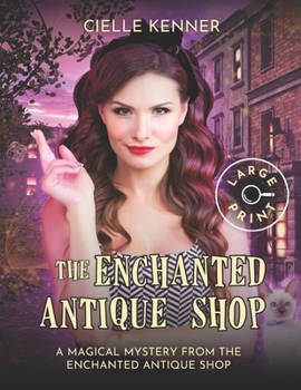 The Enchanted Antique Shop - Book #2 of the Enchanted Antique Shop