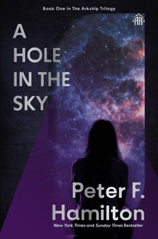 A Hole in The Sky: Arkship Trilogy Book I - Book #1 of the Arkship Trilogy