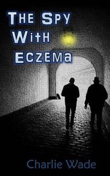 Paperback The Spy With Eczema Book