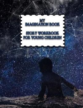 Paperback My Imagination Book: Story Workbook for Young Children Book