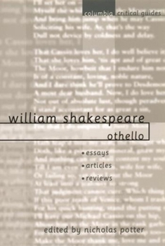 Paperback William Shakespeare: Othello: Essays, Articles, Reviews Book