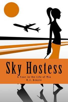 Paperback Sky Hostess: A Year in the Life of Mia Book