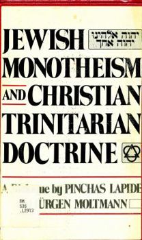 Paperback Jewish monotheism and Christian trinitarian doctrine: A dialogue Book