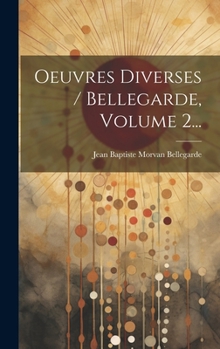 Hardcover Oeuvres Diverses / Bellegarde, Volume 2... [French] Book